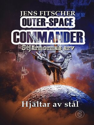 cover image of Hjältar av stål (OUTER-SPACE COMMANDER 6)
